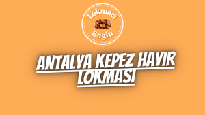 Antalya Kepez Lokmacı
